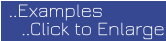 ..Examples ..Click to Enlarge